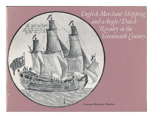 Beispielbild fr English Merchant Shipping and Anglo-Dutch Rivalry in the Seventeenth Century zum Verkauf von Better World Books