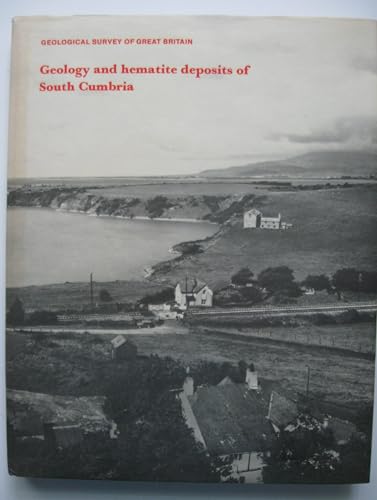 Stock image for Geology and Hematite Deposits of South Cumbria (Geological Survey of Great Britain Memorial) for sale by Reuseabook