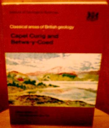 Stock image for Capel Curig and Betws-y -Coed [ Classical Areas of British Geology ]. for sale by Dereks Transport Books