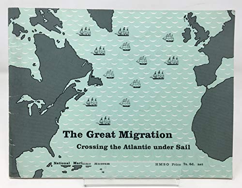 Beispielbild fr Great Migration: Crossing the Atlantic Under Sail zum Verkauf von ThriftBooks-Atlanta