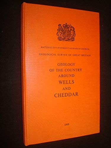 Stock image for Geology of the Country Around Wells and Cheddar (Geological Memoirs and Sheet Explanations (England and Wales)) for sale by Reuseabook