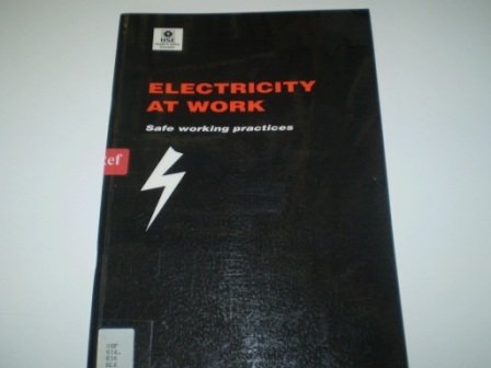 Stock image for Electricity at Work: Safe Working Practices for sale by The Book Exchange