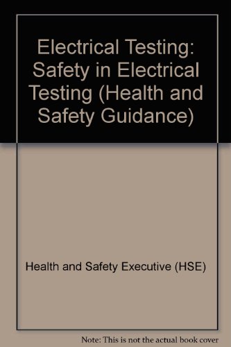 Stock image for Electrical Testing: Safety in Electrical Testing (HSG13 Safety Series Booklet) for sale by The Book Exchange