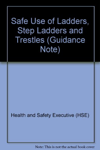 9780118835947: Safe Use of Ladders, Step Ladders and Trestles (GS)