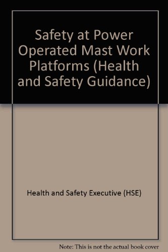 Stock image for Safety at Power Operated Mast Work Platforms (Health and Safety Guidance) for sale by The Book Exchange