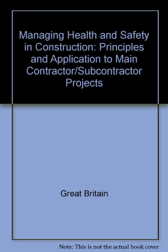 9780118839181: Managing Health and Safety in Construction: Principles and Application to Main Contractor/subcontractor Projects
