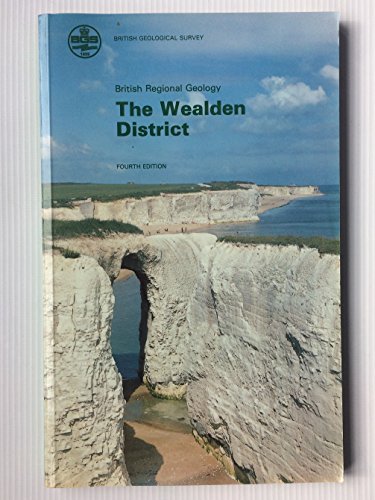 Stock image for The Wealden District: No. 14 (British Regional Geology S.) for sale by WorldofBooks