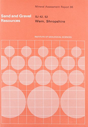 Beispielbild fr INSTITUTE OF GEOLOGICAL SCIENCES, NATURAL ENVIRONMENT RESEARCH COUNCIL, MINERAL ASSESSMENT REPORT 86: THE SAND AND GRAVEL RESOURCES OF THE COUNTRY AROUND WEM, SHROPSHIRE, DESCRIPTION OF 1:25 000 RESOURCE SHEET SJ 42 AND SJ 52. zum Verkauf von Cambridge Rare Books