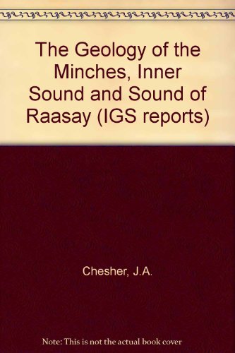 9780118842686: The Geology of the Minches, Inner Sound and Sound of Raasay (IGS reports)
