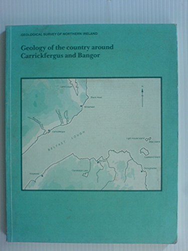 Stock image for Geology of the Country Around Carrickfergus and Bangor for sale by Better World Books Ltd