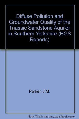 Diffuse Pollution and Groundwater Quality of the Triassic Sandstone Aquifer in Southern Yorkshire...
