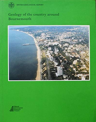 Geology of the Country Around Bournemouth (Geological Memoirs and Sheet Explanations (England and Wales)) - Bristow, C.R. and British Geological Survey