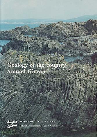 Geology of the Country Around Girvan: Explanation for 1:50,00 Geological Sheet 7 (Scotland) (Geological Memoirs & Sheet Explanations (Scotland)) (9780118844185) by Unknown Author