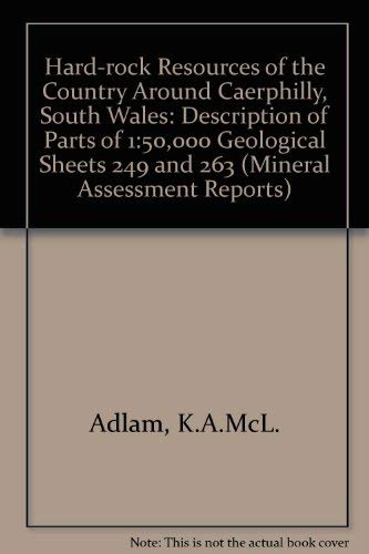 The hard-rock resources of the country around Caerphilly, South Wales: Description of parts of 1:...