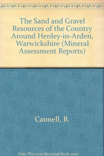 The Sand and Gravel Resources of the Country around Henley-in-Arden, Warwickshire: Description of...