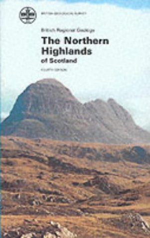 Beispielbild fr The Northern Highlands of Scotland: No. 2 (British Regional Geology S.) zum Verkauf von WorldofBooks