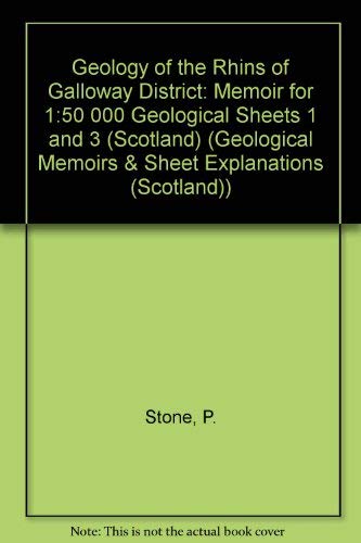 9780118845137: Geology of the Rhins of Galloway District: Memoir for 1:50 000 Geological Sheets 1 and 3 (Scotland) (Geological Memoirs & Sheet Explanations (Scotland))