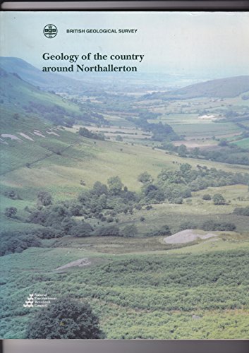 Geology of the Country Around Northallerton: Memoir for 1:50 000 Geological Sheet 42 (England and Wales) (Memoirs) (Geological Memoirs & Sheet Explanations (England & Wales)) (9780118845359) by D.V. Frost; British Geological Survey