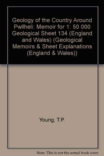 Geology of the Country around Pwllheli: Memoir for 1:50 000 Geological Sheet 134;