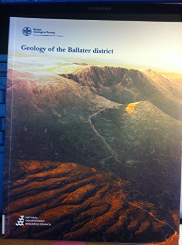 Geology of the Ballater District (Geological Memoirs & Sheet Explanations (Scotland)) (9780118845632) by C.G. Smith; British Geological Survey; Et Al