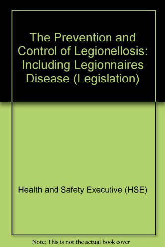 9780118856591: The Prevention and Control of Legionellosis: Including Legionnaires Disease: L8 (Legislation S.)