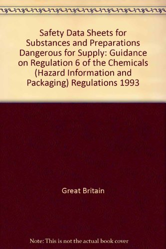 Stock image for Safety Data Sheets for Substances and Preparations Dangerous for Supply: Guidance on Regulation 6 of the Chemicals (Hazard Information and Packaging) Regulations 1993 for sale by Phatpocket Limited