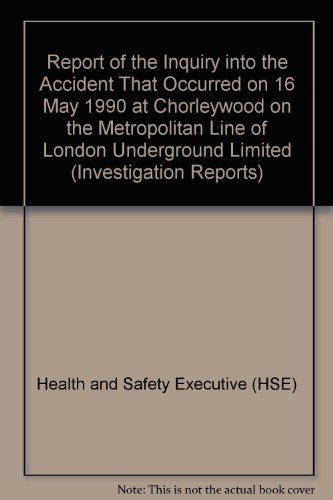 9780118863810: Report of the Inquiry into the Accident That Occurred on 16 May 1990 at Chorleywood on the Metropolitan Line of London Underground Limited (Investigation Reports S.)