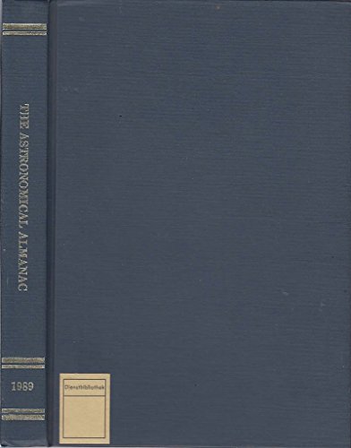 9780118869324: THE ASTRONOMICAL ALMANAC FOR THE YEAR 1989: Data for Astronomy, Space Sciences, Geodesy, Surveying, Navigation and other applications.