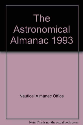 Imagen de archivo de Astronomical Almanac for the Year, 1993 a la venta por Better World Books