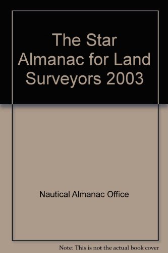 Stock image for The Star Almanac for Land Surveyors 2003 for sale by Phatpocket Limited