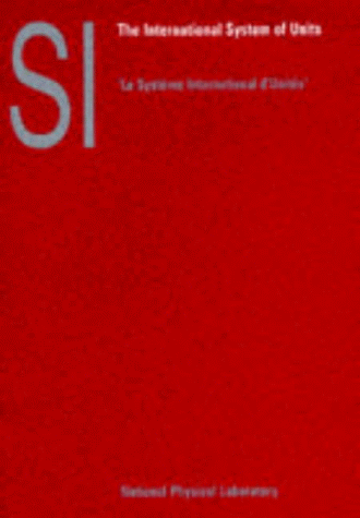 9780118875387: SI the international system of units: approved translation of the International Bureau of Weights and Measures publication Le Systme International d'Units (SI)'