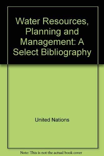 Water Resources, Planning and Management: A Select Bibliography