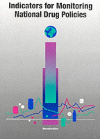 Stock image for Indicators for Monitoring National Drug Policies: A Practical Manual (Second Edition) for sale by The Book Exchange