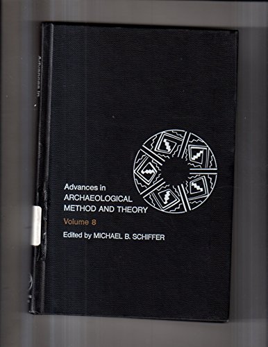 9780120031085: Advances in Archaeological Method and Theory: v. 8