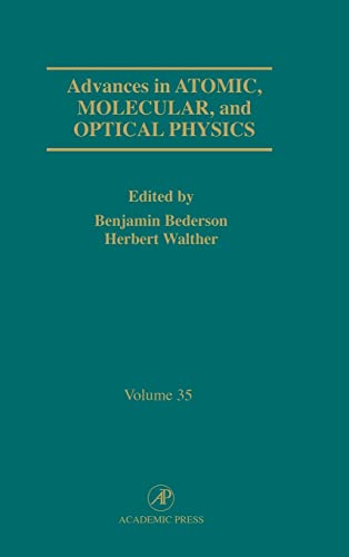 Advances in Atomic, Molecular, and Optical Physics (Volume 35) (9780120038350) by Bederson, Benjamin; Walther, Herbert
