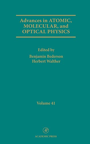 9780120038411: Advances in Atomic, Molecular, and Optical Physics (Volume 41)
