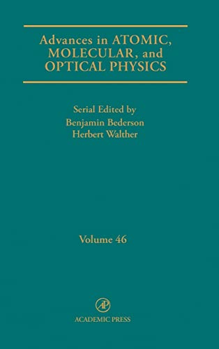 Stock image for Advances in Atomic, Molecular, and Optical Physics, Volume 46 for sale by Iridium_Books