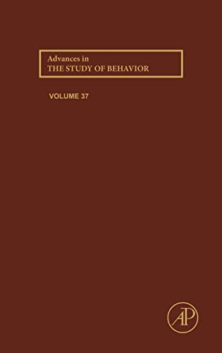 Imagen de archivo de Advances in the Study of Behavior (Volume 37) a la venta por Phatpocket Limited