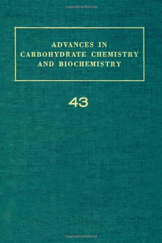 Stock image for ADVANCES IN CARBOHYDRATE CHEMISTRY AND BIOCHEMISTRY. VOLUME 43. for sale by Cambridge Rare Books