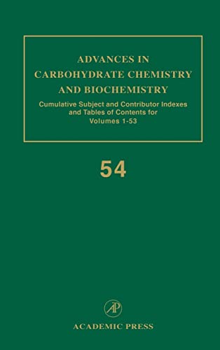 

Advances in Carbohydrate Chemistry and Biochemistry, Volume 54: Cumulative Subject and Author Indexes, and Tables of Contents