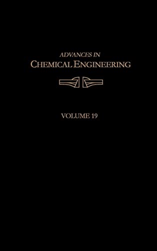 Advances in Chemical Engineering: Volume 19.