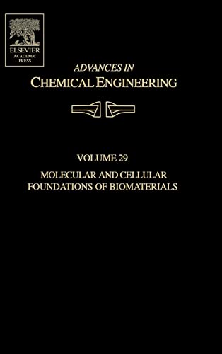 Stock image for Advances in Chemical Engineering, Volume 29: Molecular and Cellular Foundations of Biomaterials for sale by Zubal-Books, Since 1961