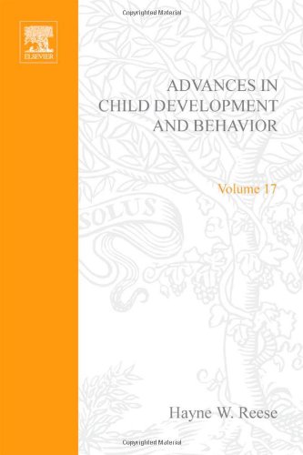 Beispielbild fr Advances in Child Development and Behavior, Volume 17: 1982 zum Verkauf von Tiber Books