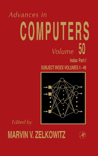 Beispielbild fr Advances in Computers: Volume 50 Index Part 1 Subject Index. Volumes 1-49 zum Verkauf von PsychoBabel & Skoob Books