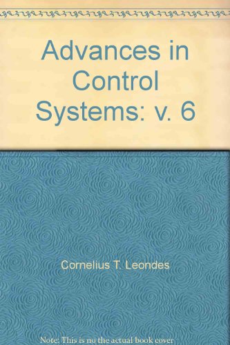 Stock image for Advances in Control Systems: v. 6 for sale by Zubal-Books, Since 1961