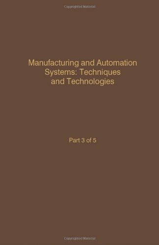 Imagen de archivo de Control and Dynamic Systems. Advances in Theory and Applications. Volume 47: Manufacturing and Automation Systems: Techniques and Technologies, Part 3 of 5 a la venta por Zubal-Books, Since 1961