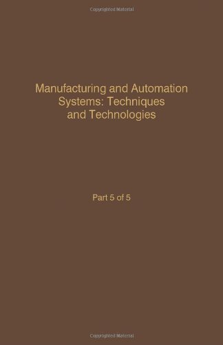 Imagen de archivo de Control and Dynamic Systems. Advances in Theory and Applications. Volume 49: Manufacturing and Automation Systems: Techniques and Technologies, Part 5 of 5 a la venta por Zubal-Books, Since 1961