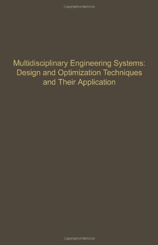 Imagen de archivo de Control and Dynamic Systems. Advances in Theory and Applications. Volume 57: Multidisciplinary Engineering Systems: Design and Optimization Techniques and Their Application a la venta por Zubal-Books, Since 1961