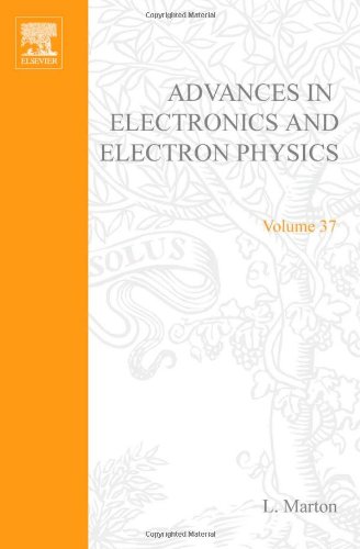 9780120145379: ADVANCES ELECTRONC &ELECTRON PHYSICS V37 (Advances in Electronics and Electron Physics)