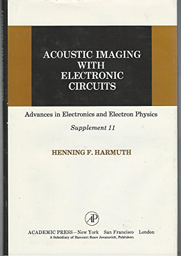 9780120145713: Acoustic Imaging with Electronic Circuits (Suppt. 11)